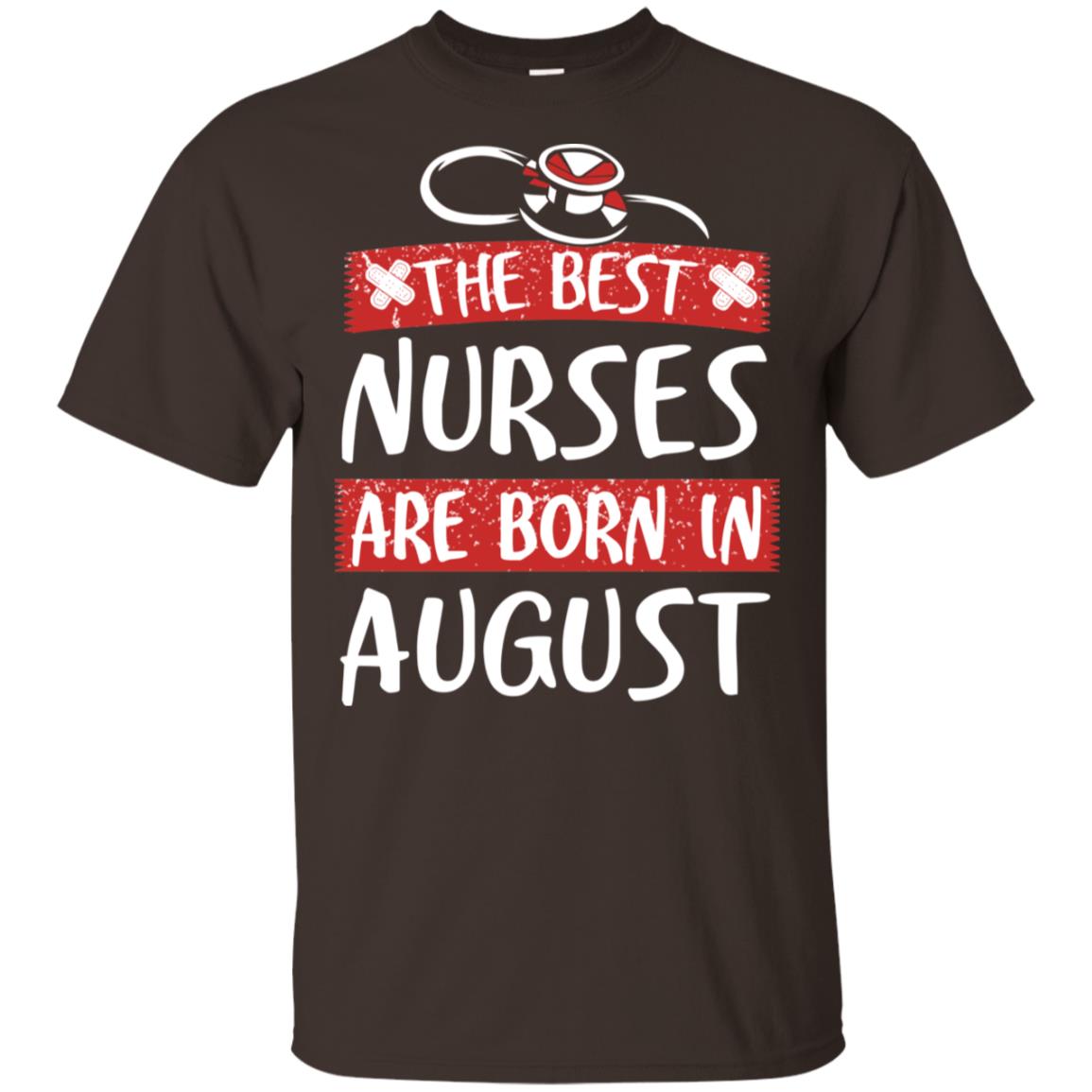 The Best Nurses Are Born In August Birthday T-Shirts, Hoodie, Tank