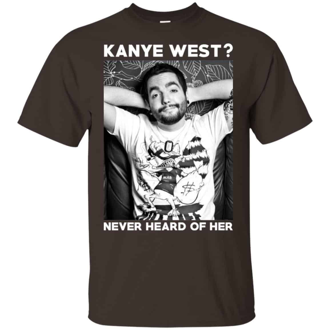 Slipknot: Kanye West? Never Heard Of Her – Slipknot T-Shirts, Hoodie, Tank