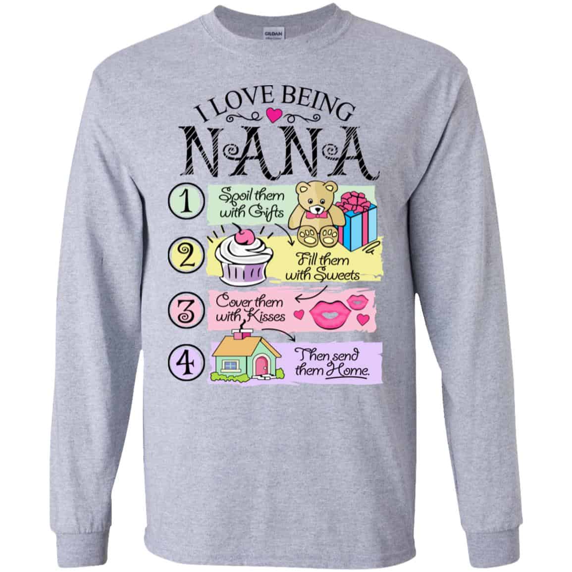I Love Being Nana Spoil Them With Gifts Fill Them With Sweets T-Shirts, Hoodie, Tank
