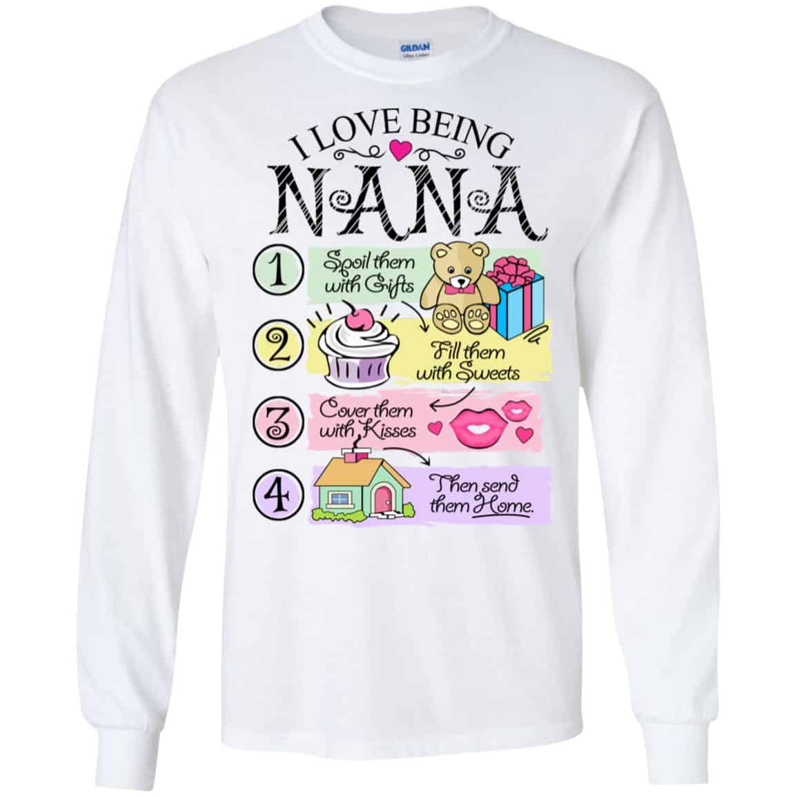 I Love Being Nana Spoil Them With Gifts Fill Them With Sweets T-Shirts, Hoodie, Tank