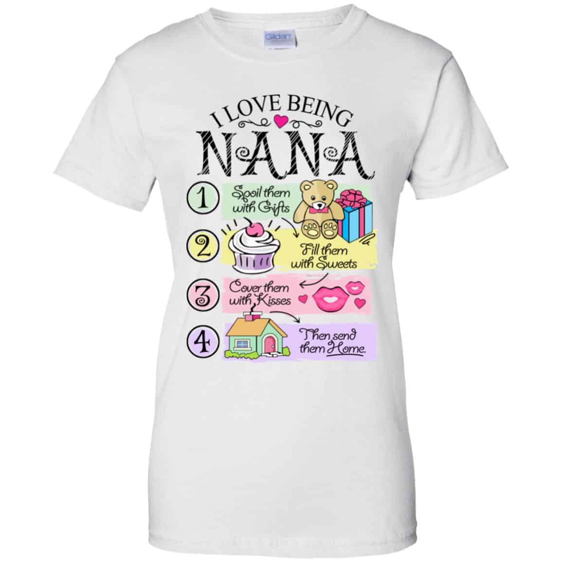 I Love Being Nana Spoil Them With Gifts Fill Them With Sweets T-Shirts, Hoodie, Tank