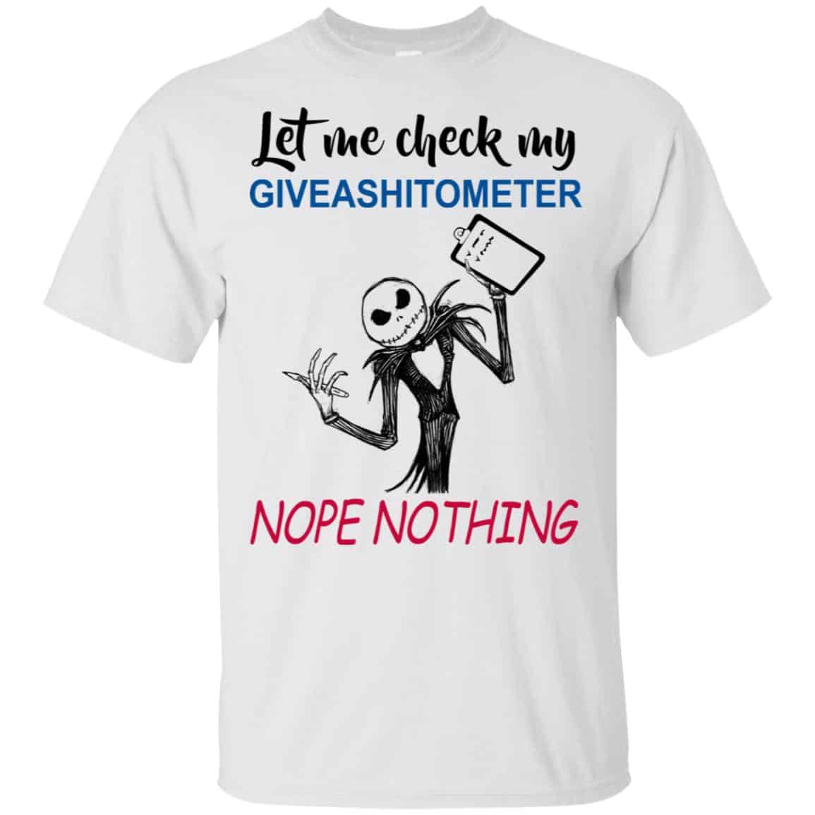 Let Me Check My Giveashitometer Nope Nothing T-Shirts, Hoodie, Tank