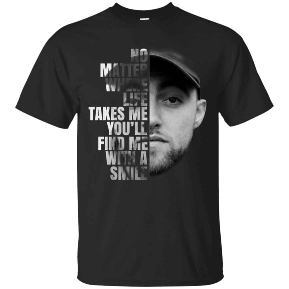 Mac Miller: No Matter Where Life Takes Me You’ll Find Me With A Smile T-Shirts, Hoodie, Tank