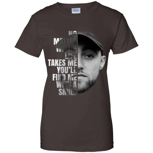 Mac Miller: No Matter Where Life Takes Me You’ll Find Me With A Smile T-Shirts, Hoodie, Tank
