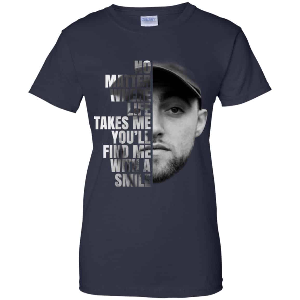 Mac Miller: No Matter Where Life Takes Me You’ll Find Me With A Smile T-Shirts, Hoodie, Tank