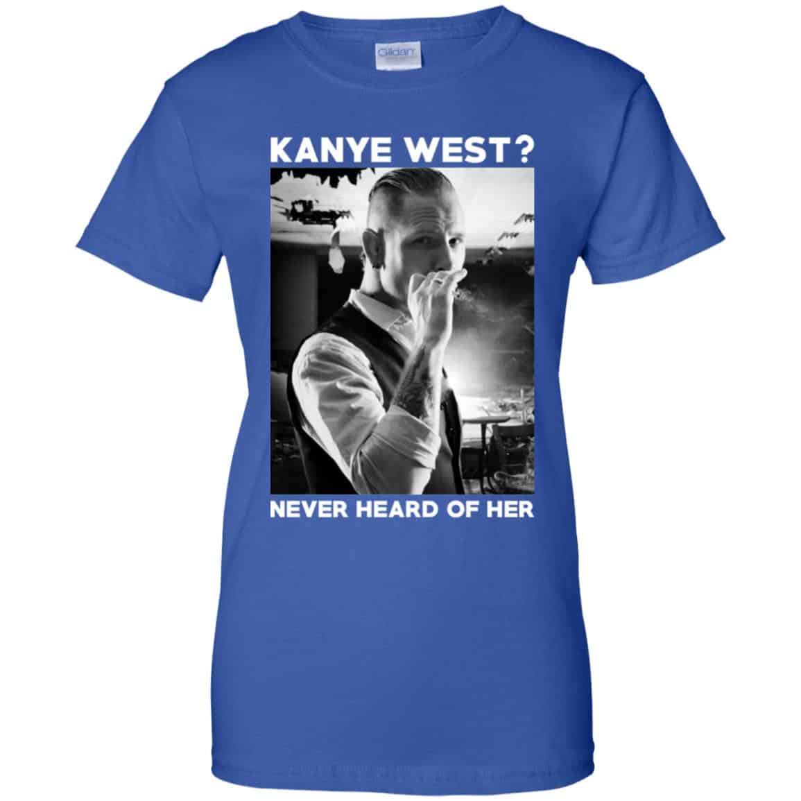 A Day to Remember: Kanye West? Never Heard Of Her – A Day to Remember T-Shirts, Hoodie, Tank