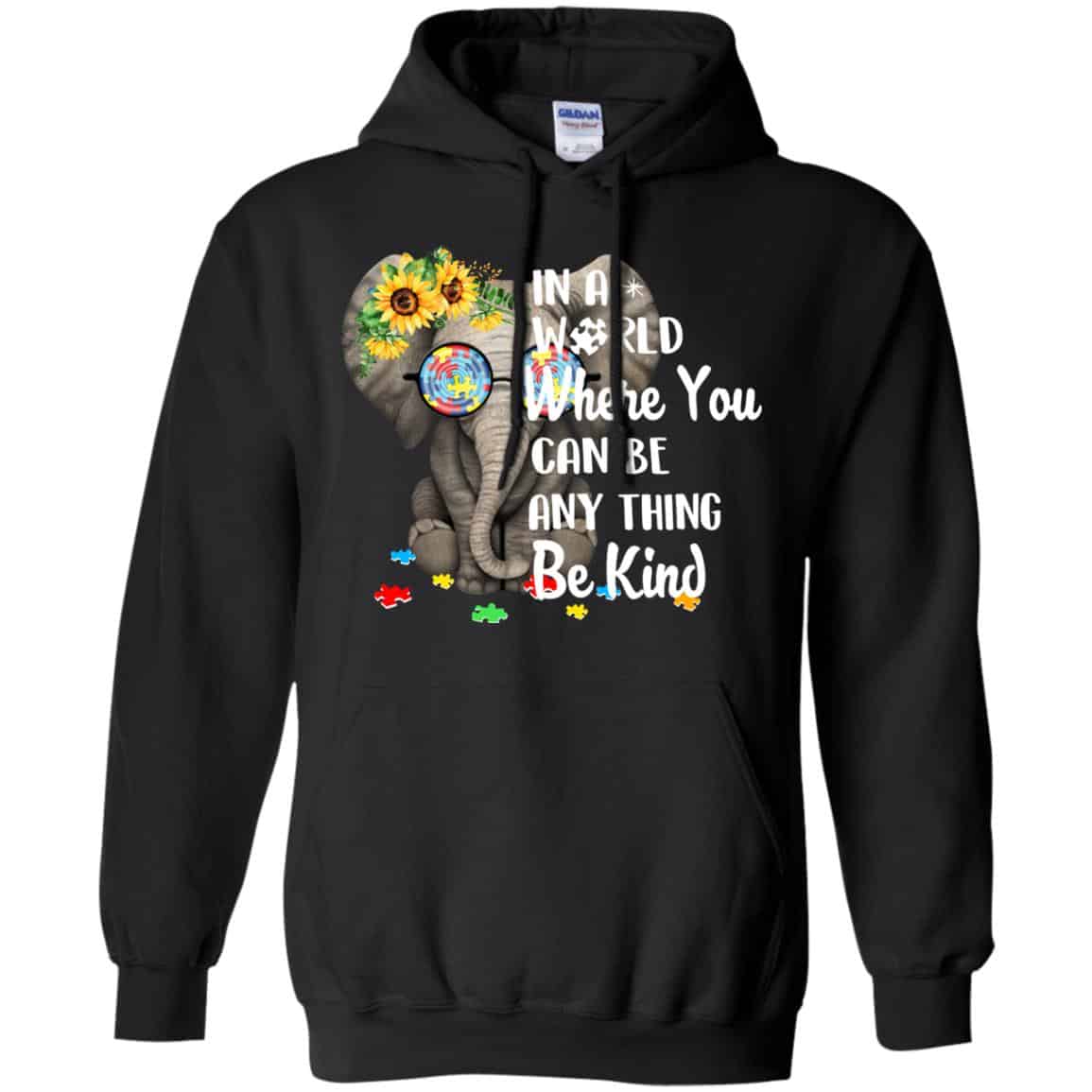 Autism: In A World Where You Can Be Anything Be Kind T-Shirts, Hoodie, Tank