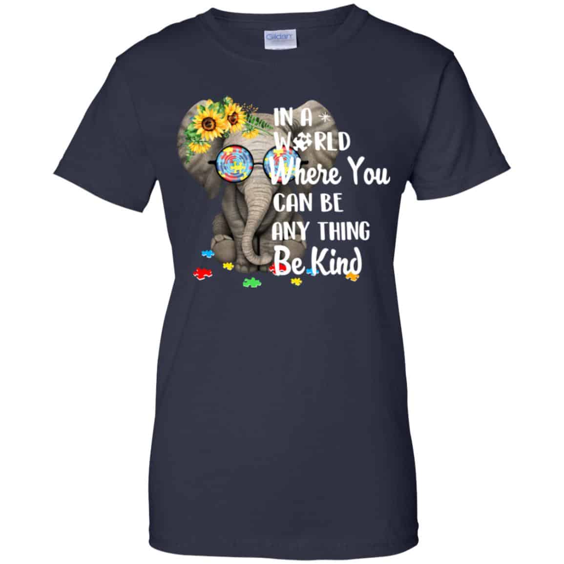 Autism: In A World Where You Can Be Anything Be Kind T-Shirts, Hoodie, Tank