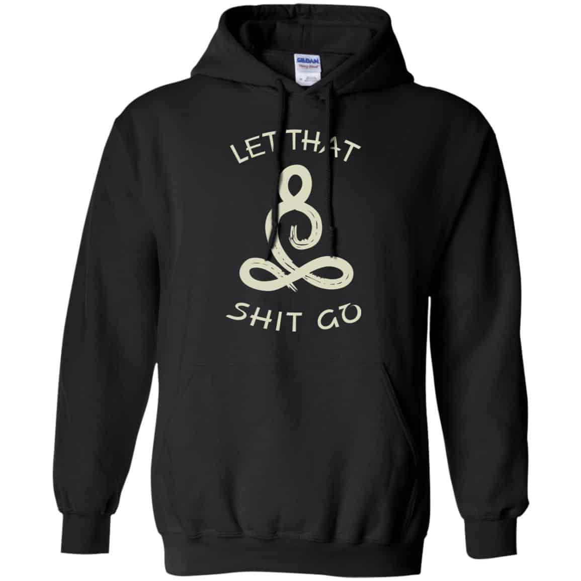 Let That Shit Go Yoga Shirt, Hoodie, Tank