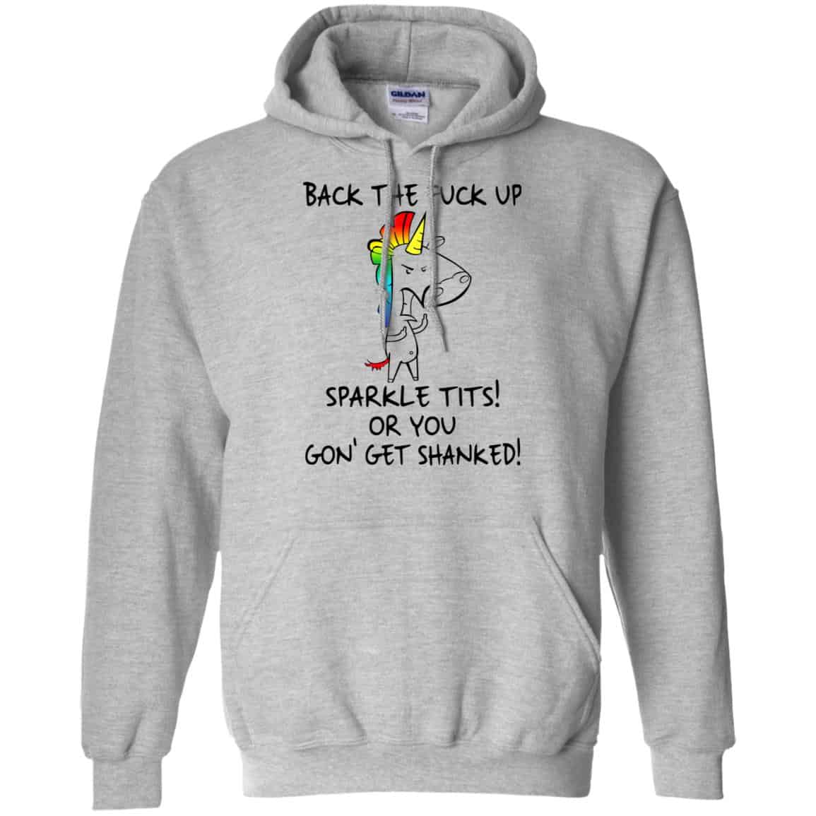 Unicorn: Back The Fuck Up Sparkle Tits Or You Gon’ Get Shanked T-Shirts, Hoodie, Tank