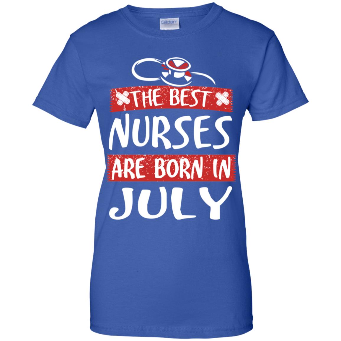 The Best Nurses Are Born In July Birthday T-Shirts, Hoodie, Tank