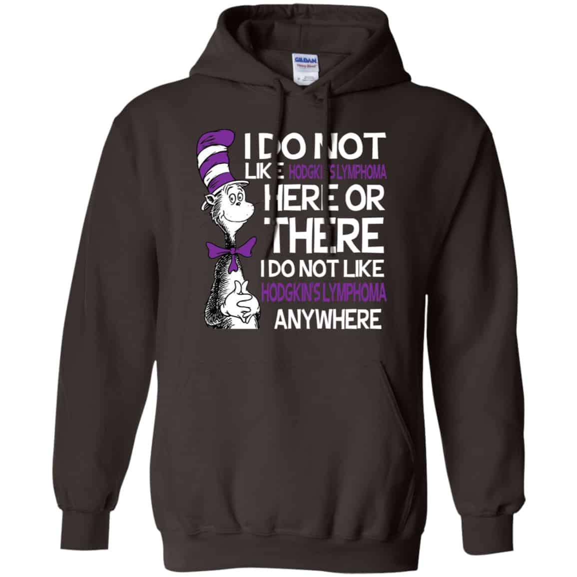 Dr. Seuss: I Do Not Like Hodgkin’s Lymphoma Here Or There I Do Not Like Hodgkin’s Lymphoma Anywhere Shirt, Hoodie, Tank