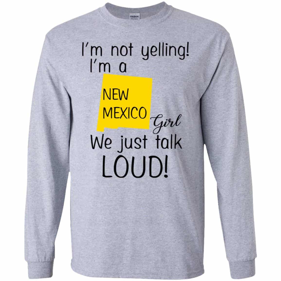 I’m Not Yelling I’m A New Mexico Girl We Just Talk Loud T-Shirts, Hoodie, Tank