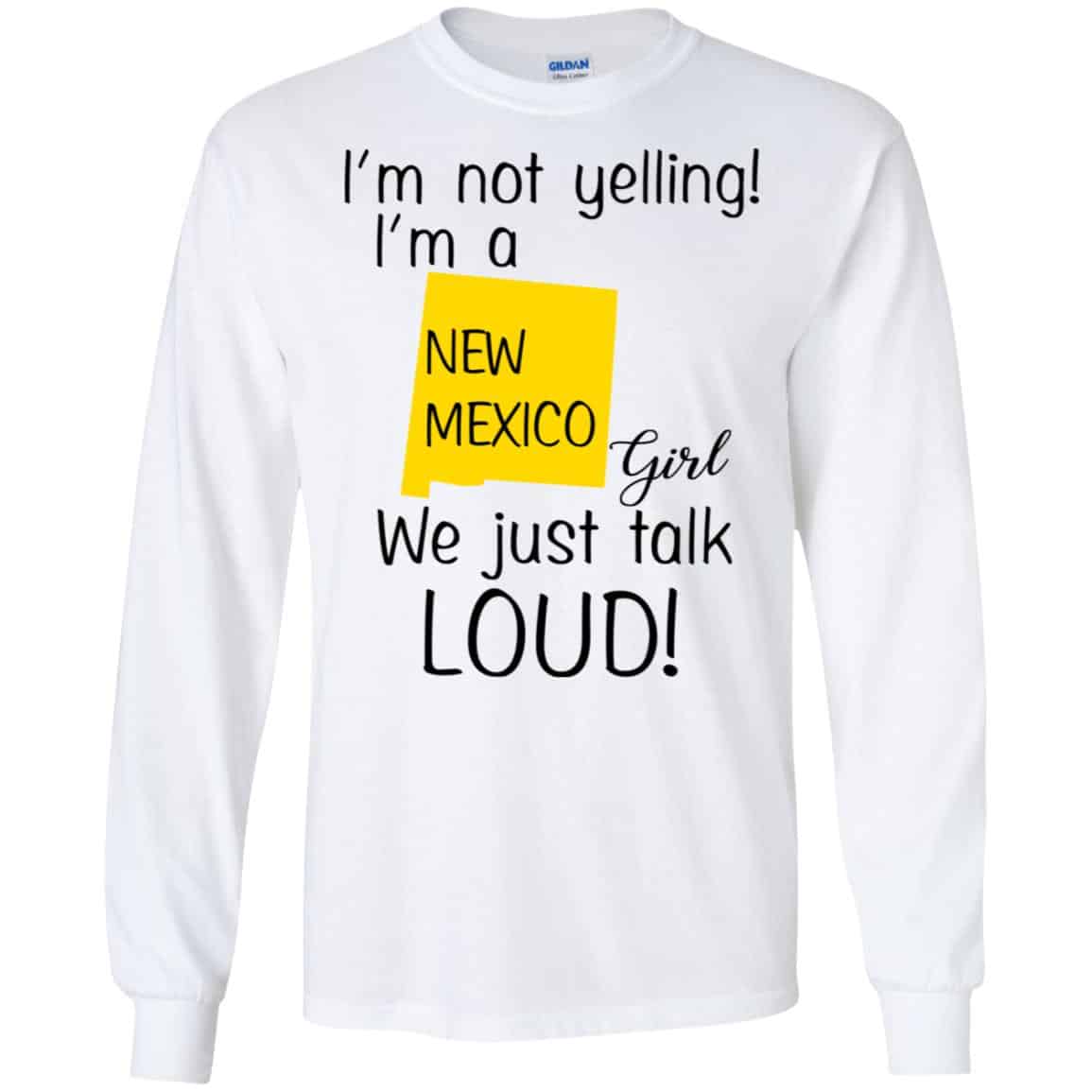 I’m Not Yelling I’m A New Mexico Girl We Just Talk Loud T-Shirts, Hoodie, Tank