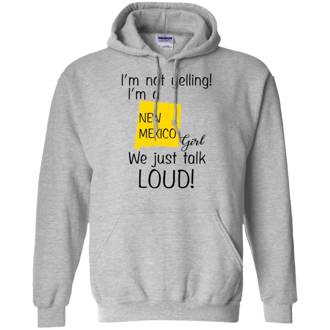 I’m Not Yelling I’m A New Mexico Girl We Just Talk Loud T-Shirts, Hoodie, Tank