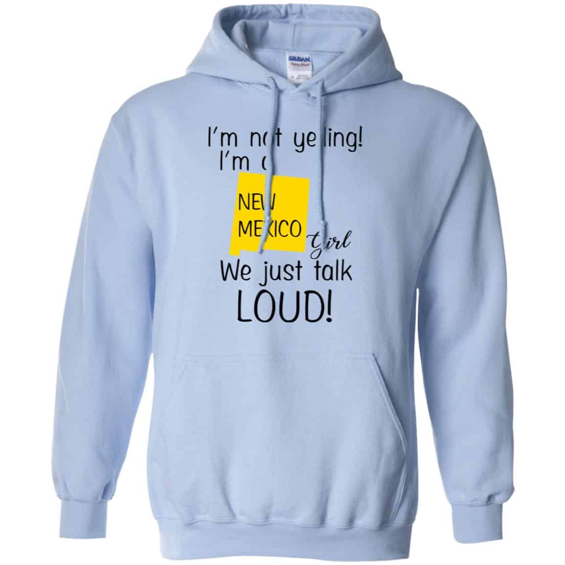 I’m Not Yelling I’m A New Mexico Girl We Just Talk Loud T-Shirts, Hoodie, Tank