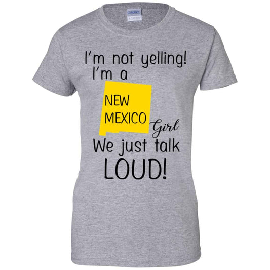 I’m Not Yelling I’m A New Mexico Girl We Just Talk Loud T-Shirts, Hoodie, Tank