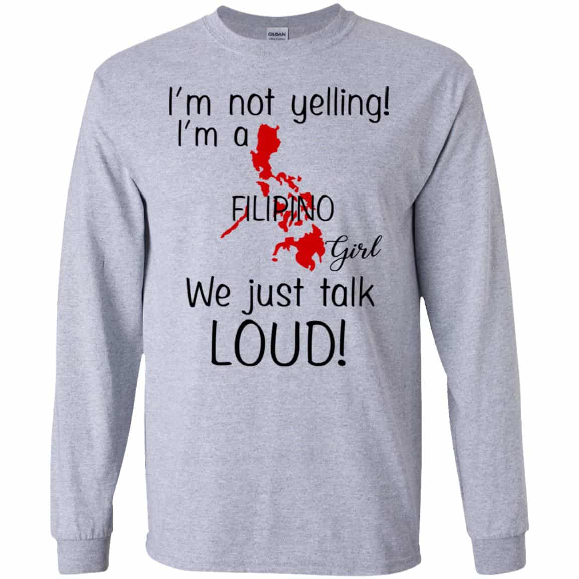 I’m Not Yelling I’m A Filipino Girl We Just Talk Loud T-Shirts, Hoodie, Tank