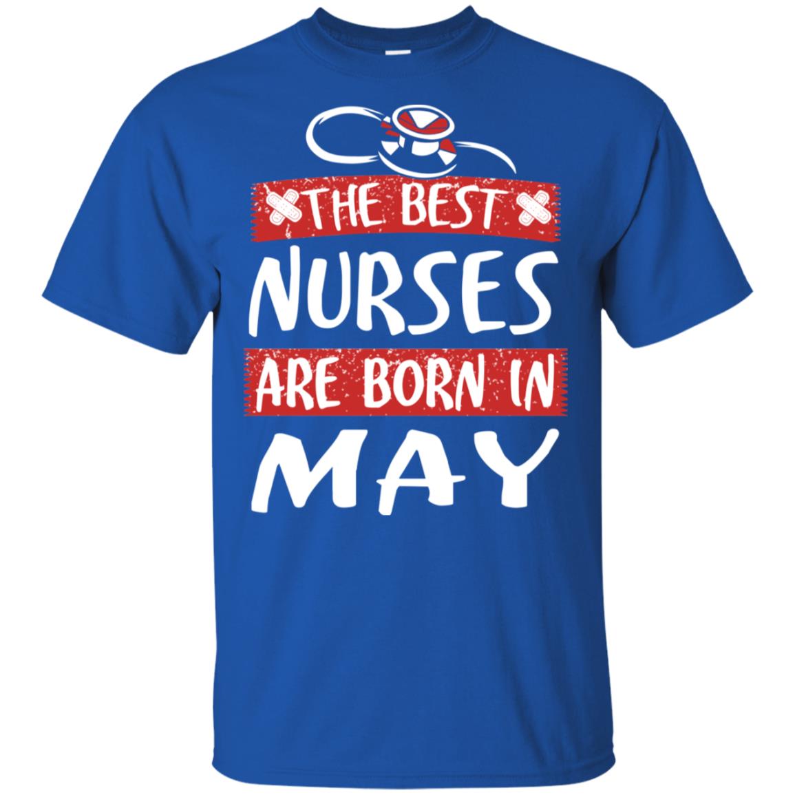 The Best Nurses Are Born In May Birthday T-Shirts, Hoodie, Tank