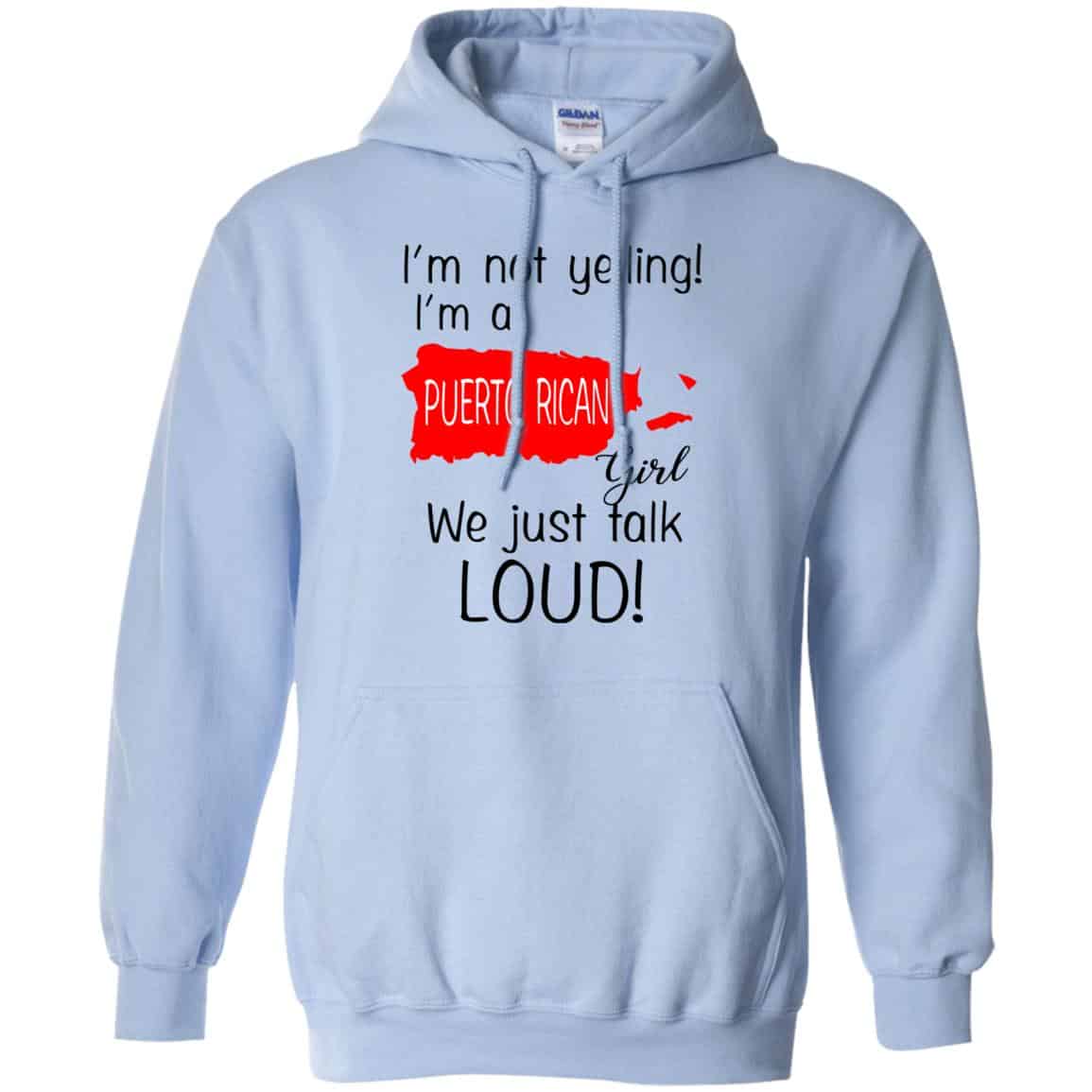 I’m Not Yelling I’m A Puerto Rican Girl We Just Talk Loud T-Shirts, Hoodie, Tank