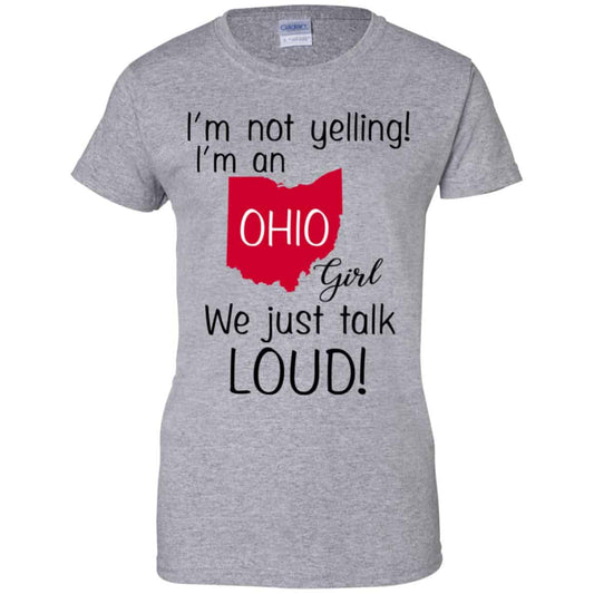 I’m Not Yelling I’m An Ohio Girl We Just Talk Loud T-Shirts, Hoodie, Tank