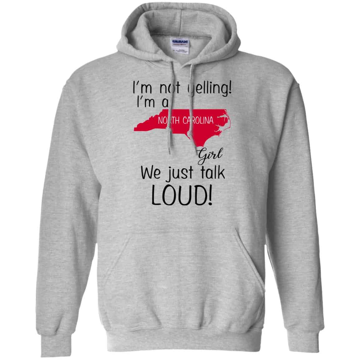 I’m Not Yelling I’m A North Carolina Girl We Just Talk Loud T-Shirts, Hoodie, Tank