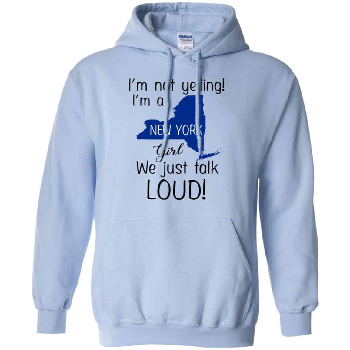 I’m Not Yelling I’m A New York Girl We Just Talk Loud T-Shirts, Hoodie, Tank