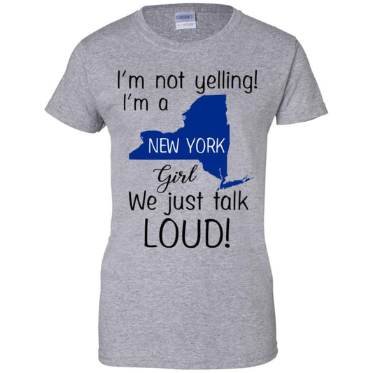 I’m Not Yelling I’m A New York Girl We Just Talk Loud T-Shirts, Hoodie, Tank