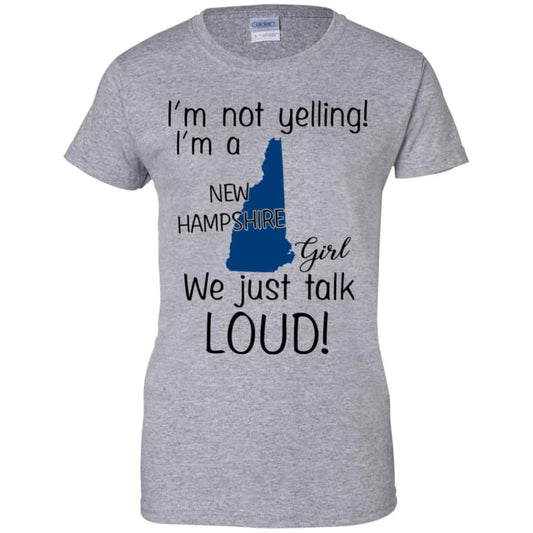 I’m Not Yelling I’m A New Hampshire Girl We Just Talk Loud T-Shirts, Hoodie, Tank