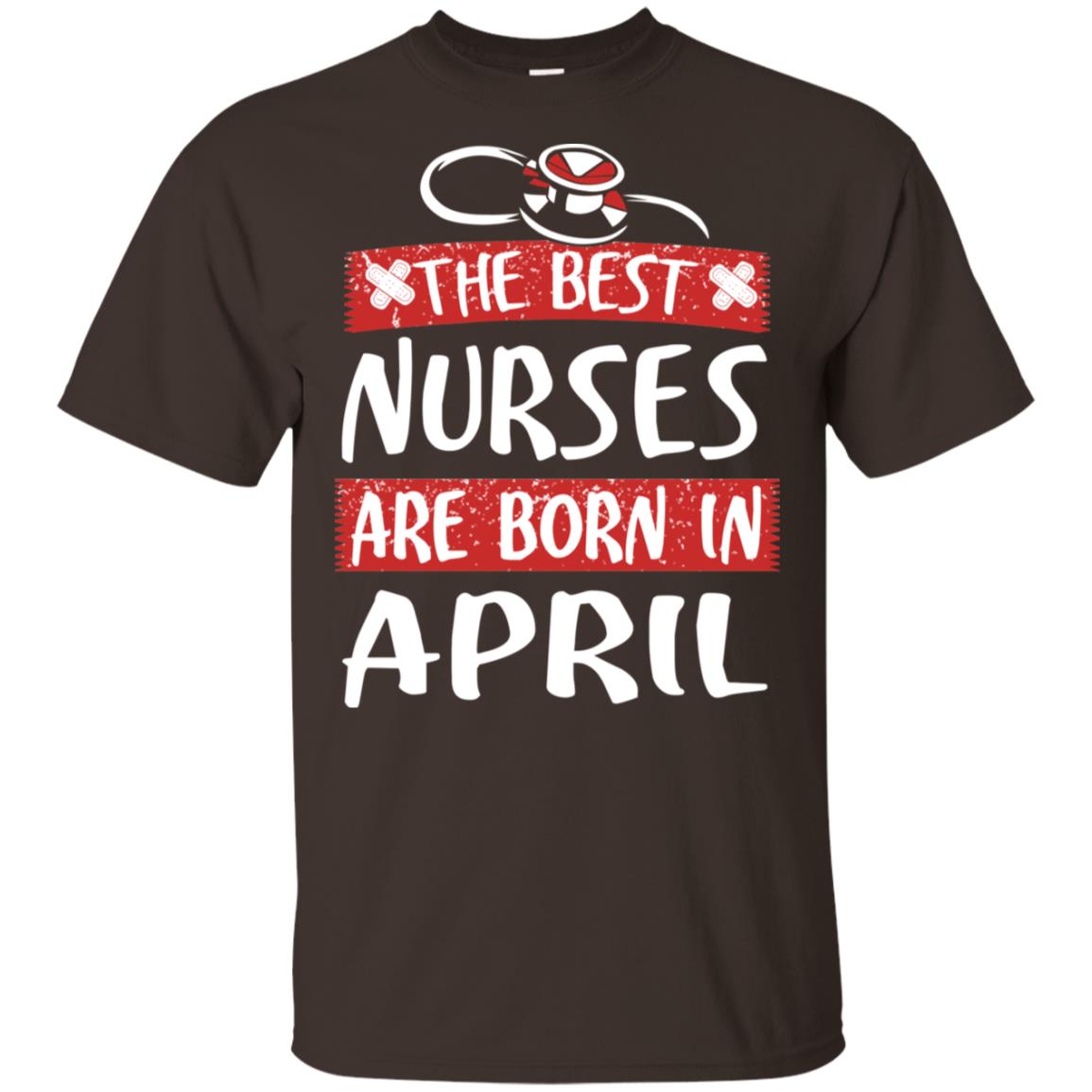 The Best Nurses Are Born In April Birthday T-Shirts, Hoodie, Tank