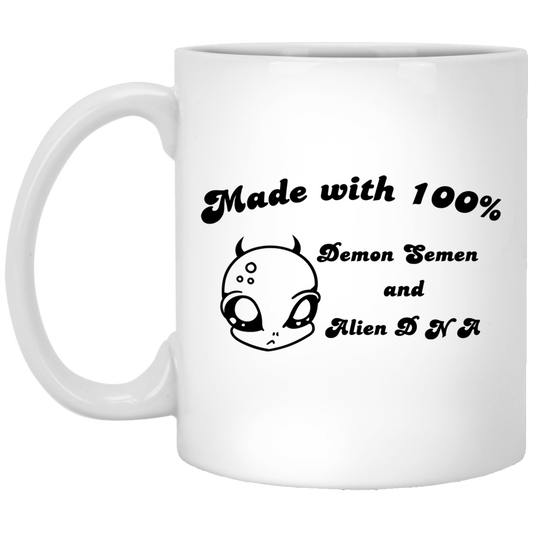 Alien Made With 100% Demon Semen And Alien DNA Mug