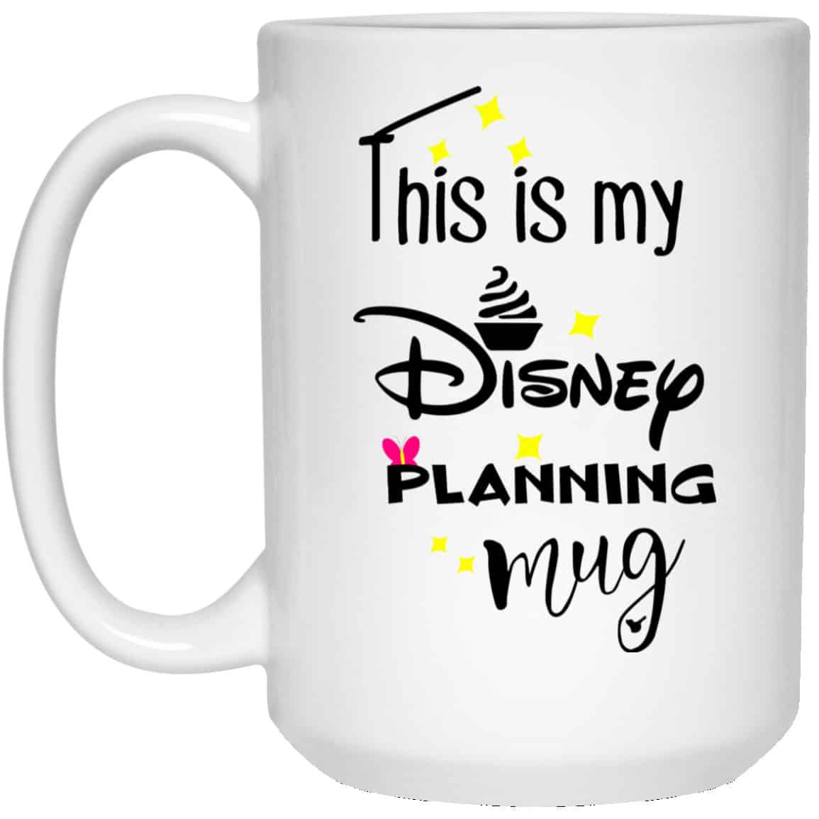 
	This Is My Disney Planning Mug Disney Mug Disney Cup