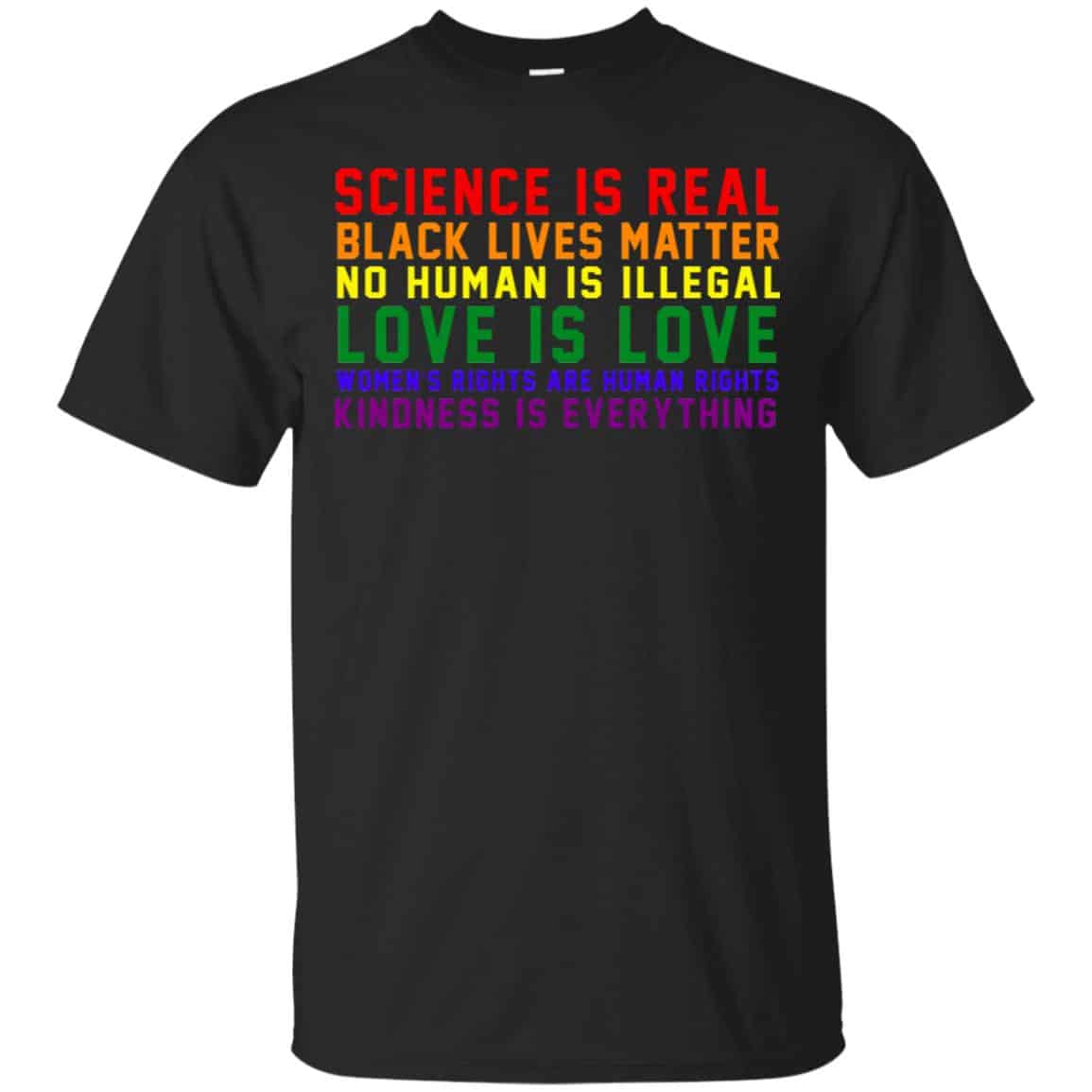 Science Is Real Black Lives Matter No Human Is Illegal – LGBT Shirt, Hoodie, Tank
