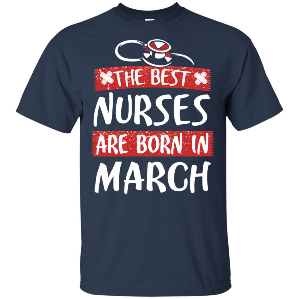 The Best Nurses Are Born In March Birthday T-Shirts, Hoodie, Tank