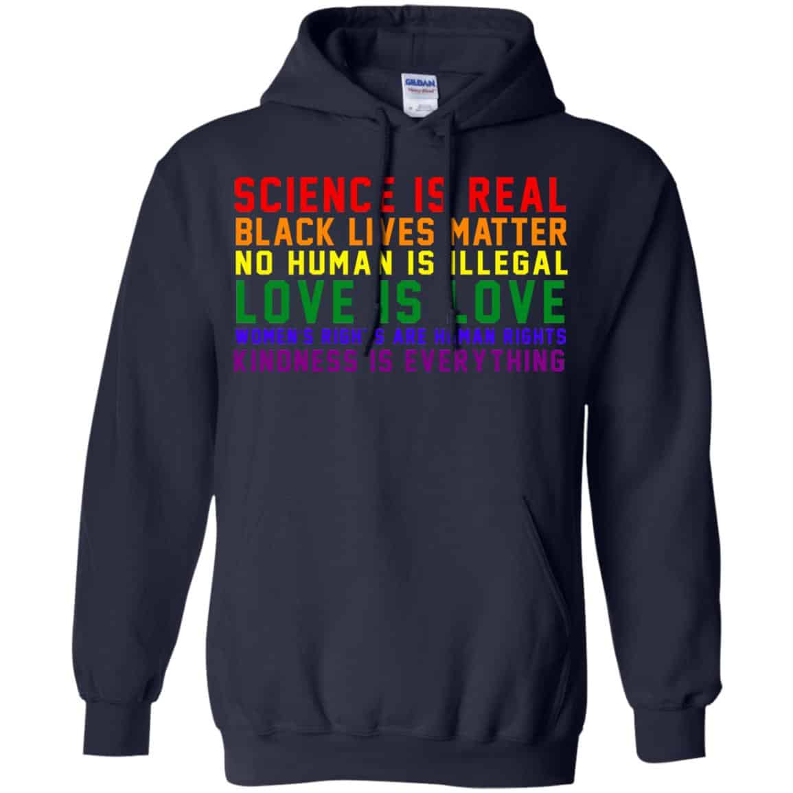 Science Is Real Black Lives Matter No Human Is Illegal – LGBT Shirt, Hoodie, Tank