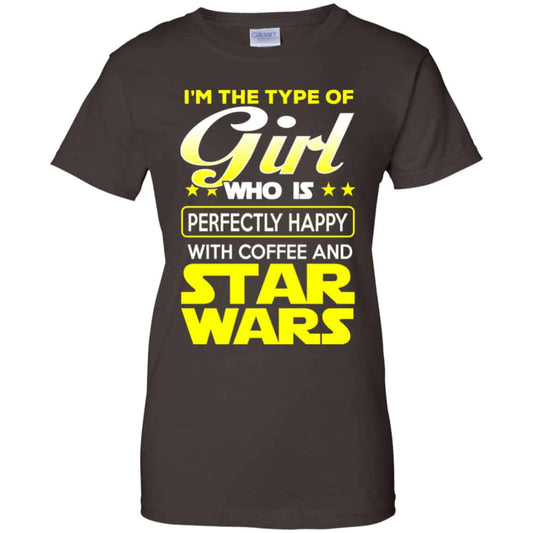 I’m The Type Of Girl Who Is Perfectly Happy With Coffee And Star Wars Shirt, Hoodie, Tank