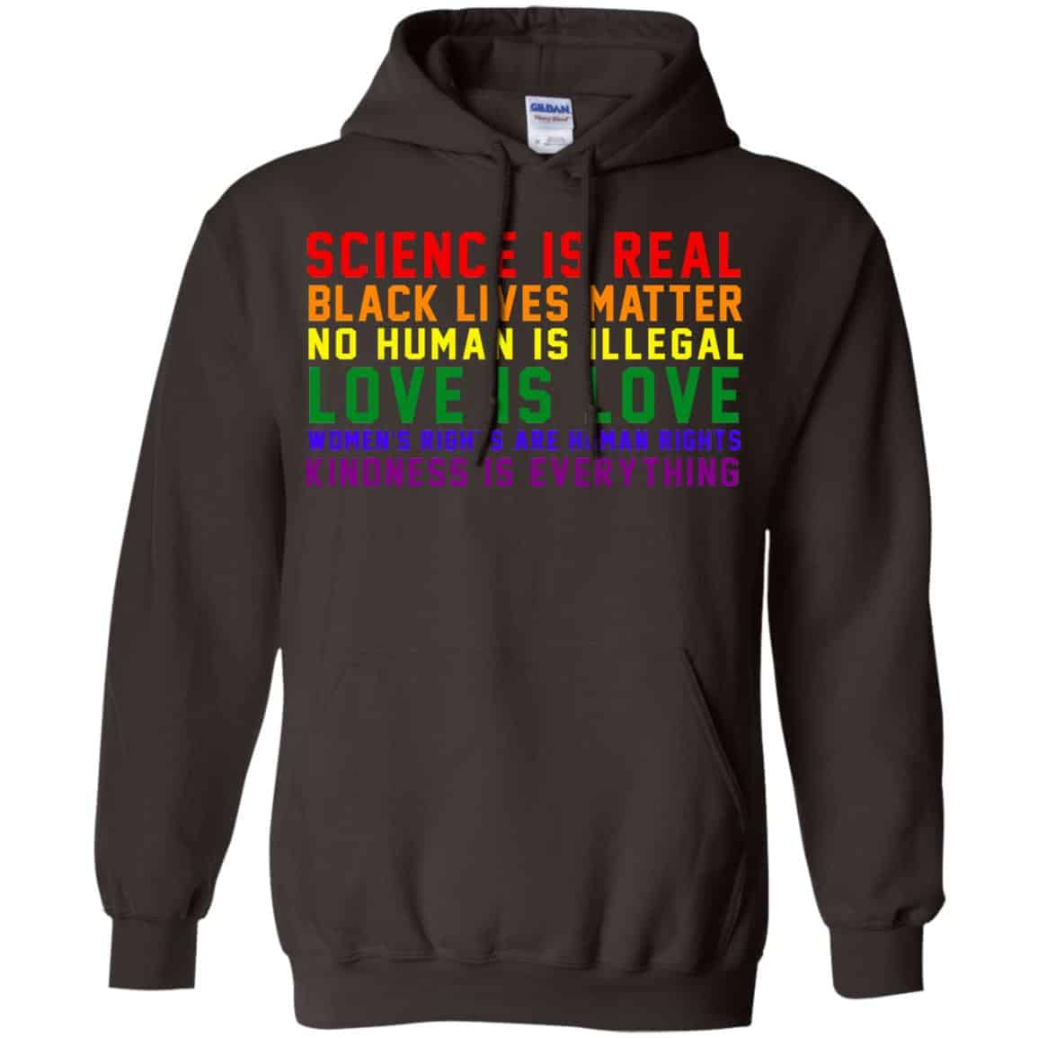 Science Is Real Black Lives Matter No Human Is Illegal – LGBT Shirt, Hoodie, Tank