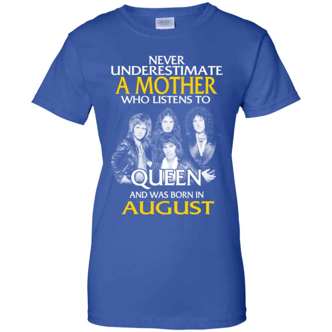 A Mother Who Listens To Queen And Was Born In August T-Shirts, Hoodie, Tank