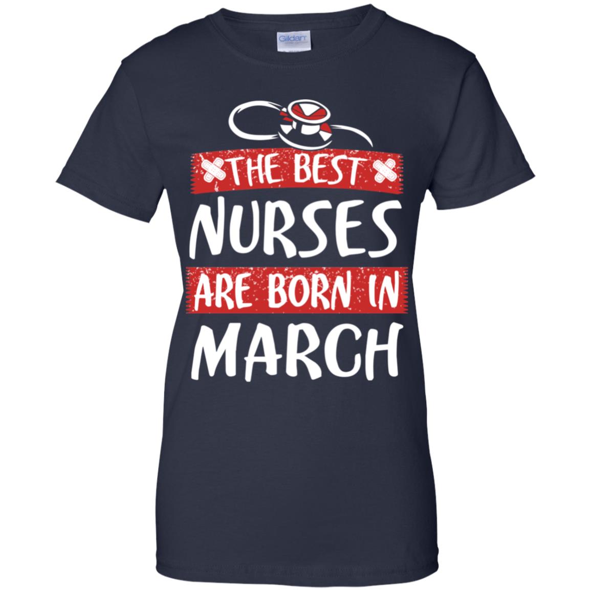 The Best Nurses Are Born In March Birthday T-Shirts, Hoodie, Tank