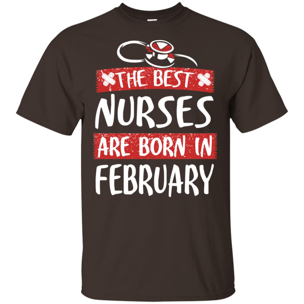 The Best Nurses Are Born In February Birthday T-Shirts, Hoodie, Tank