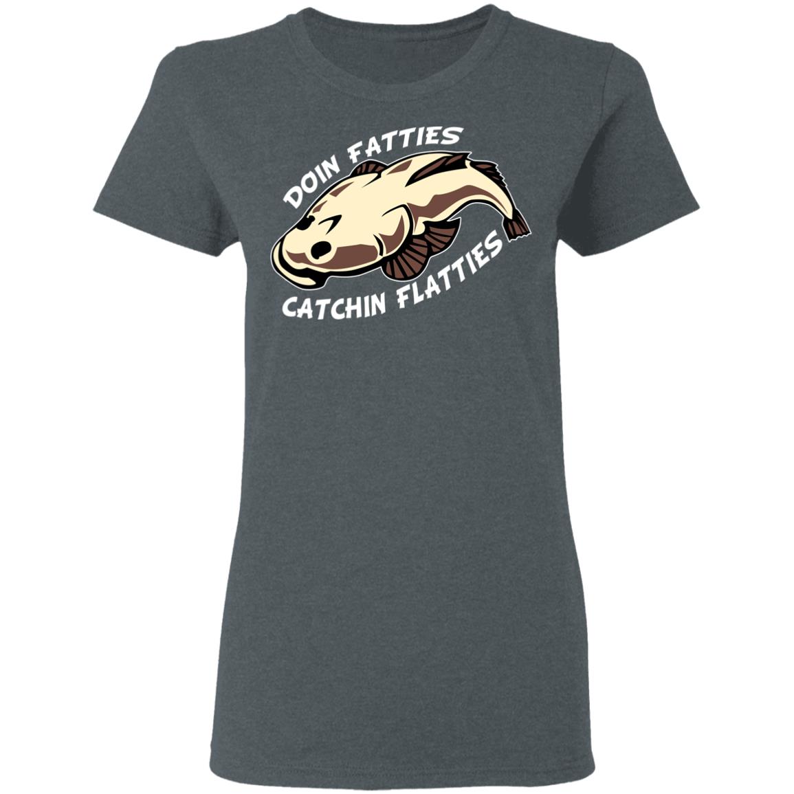 Doing Fatties Catching Flatties Shirt, Hoodie, Tank