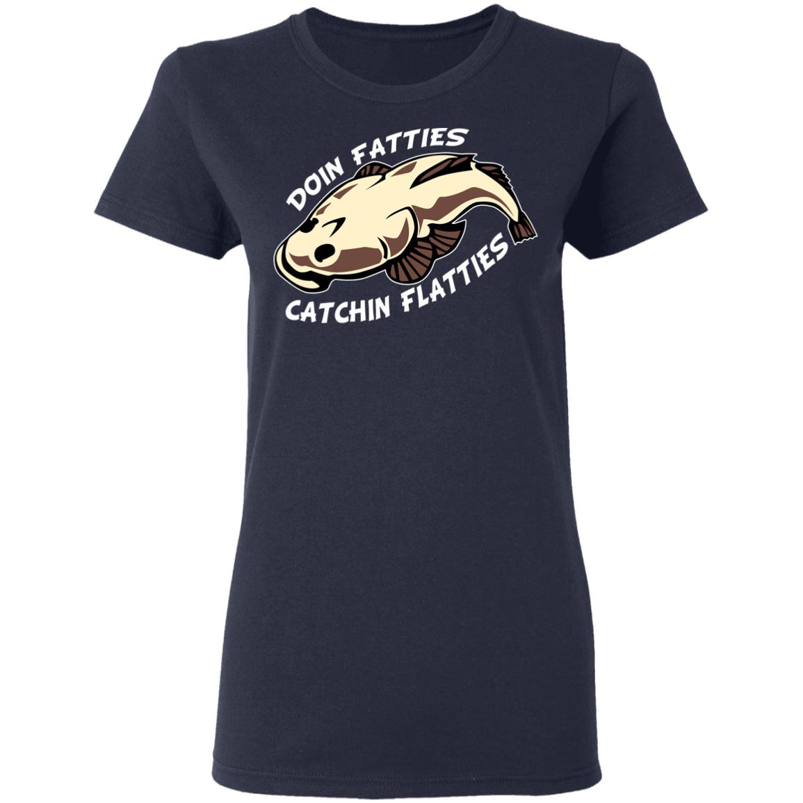 Doing Fatties Catching Flatties Shirt, Hoodie, Tank