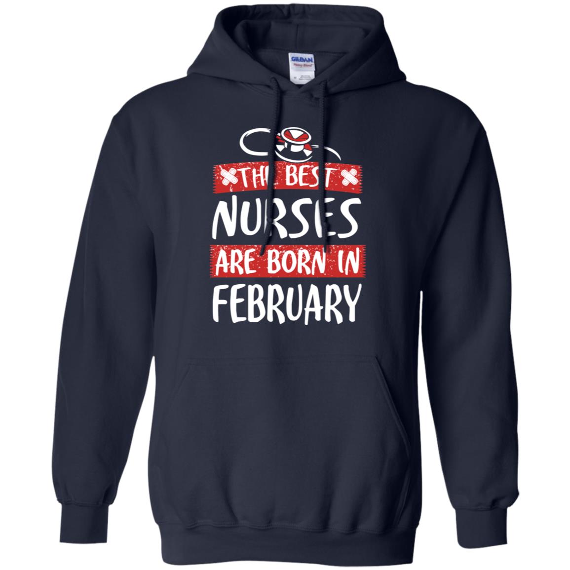 The Best Nurses Are Born In February Birthday T-Shirts, Hoodie, Tank