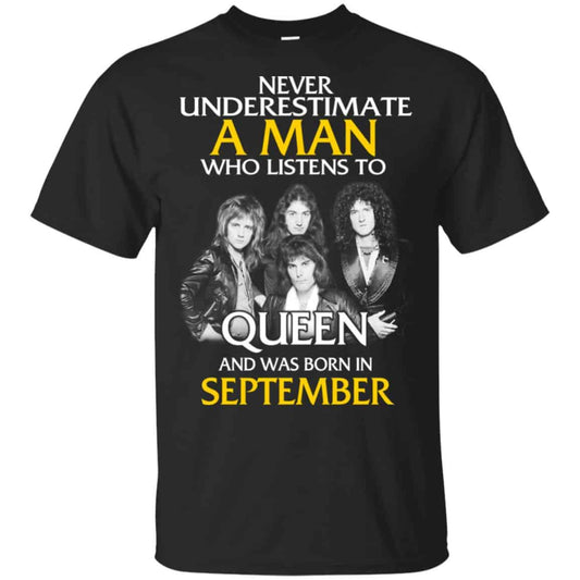 A Man Who Listens To Queen And Was Born In September T-Shirts, Hoodie, Tank