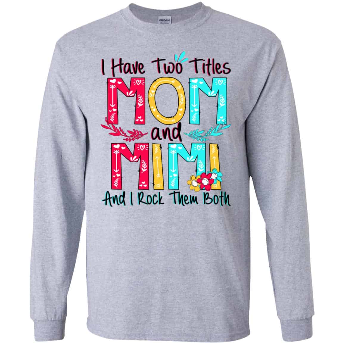 I Have Two Titles Mom And Mimi And I Rock Them Both T-Shirts, Hoodie, Tank