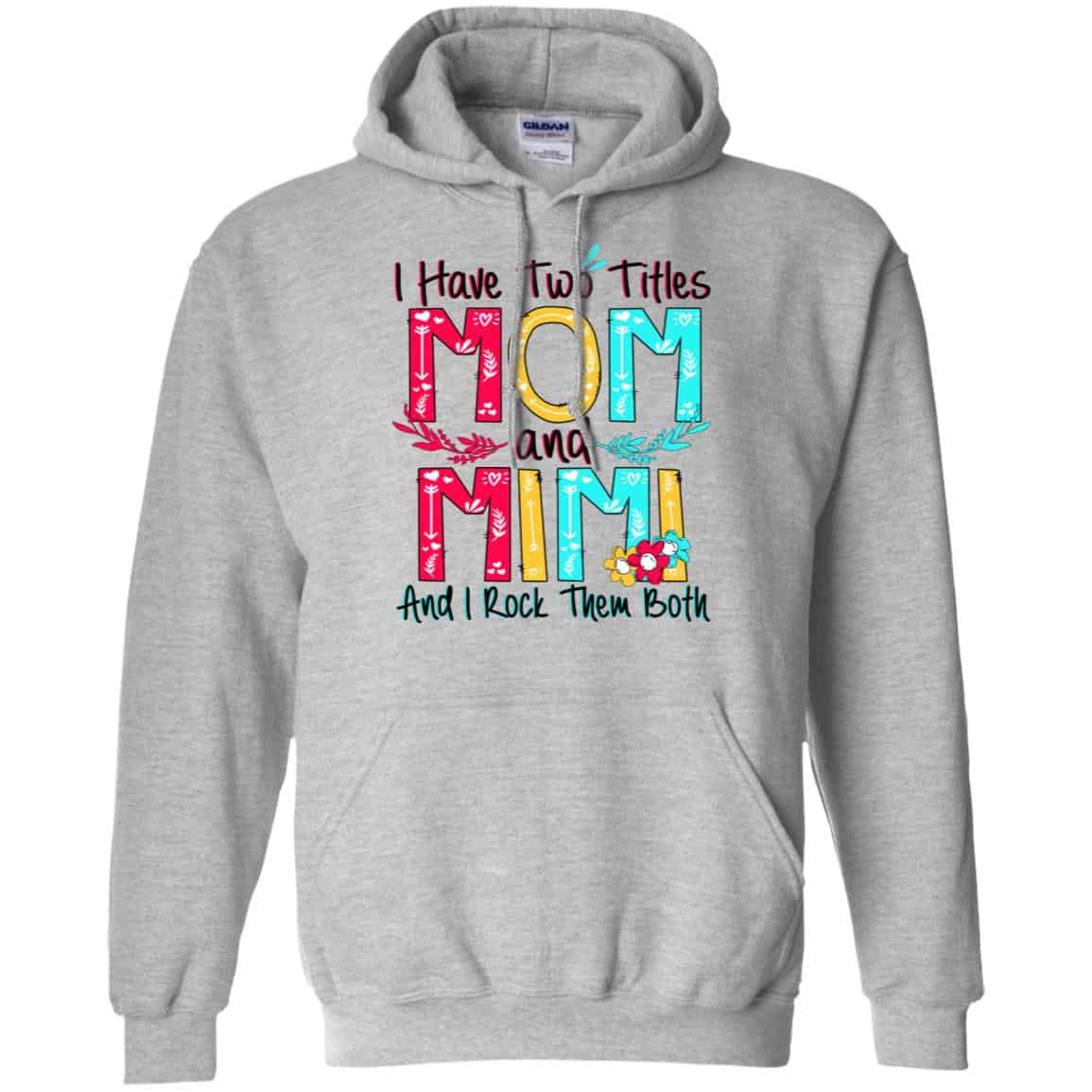 I Have Two Titles Mom And Mimi And I Rock Them Both T-Shirts, Hoodie, Tank