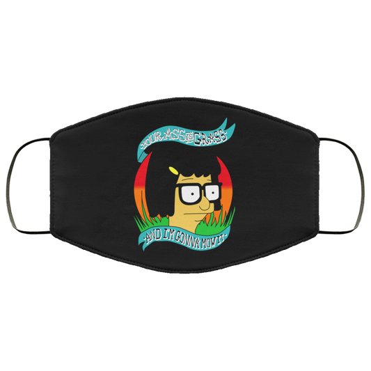 Bob’s Burger Your Ass Is Grass And I’m Gonna Mow It Face Mask