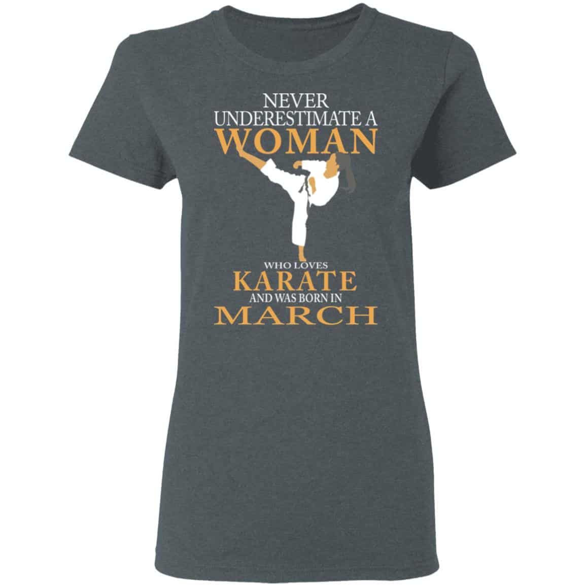Never Underestimate A Woman Who Loves Karate And Was Born In March Shirt, Hoodie, Tank