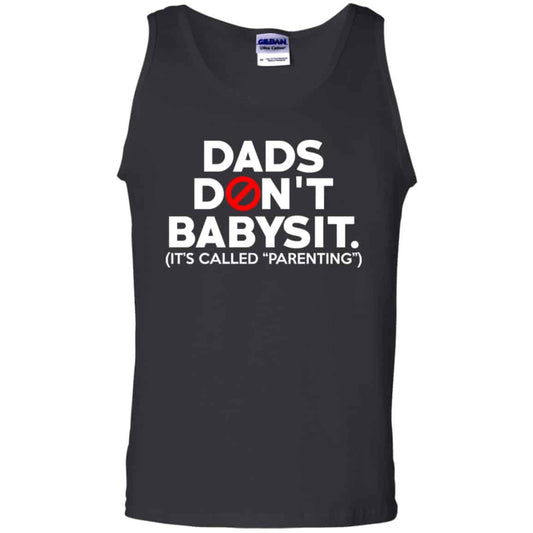 Dads Don’t Babysit It’s Called Parenting T-Shirts, Hoodie, Tank