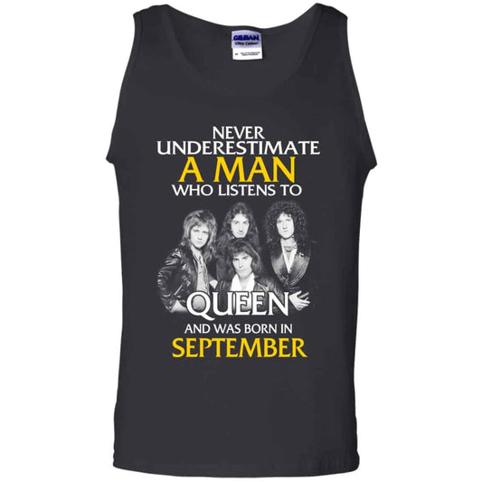 
	A Man Who Listens To Queen And Was Born In September T-Shirts, Hoodie, Tank
